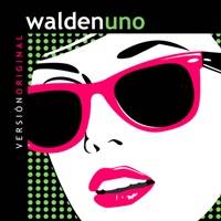 Walden Uno - Versión Original