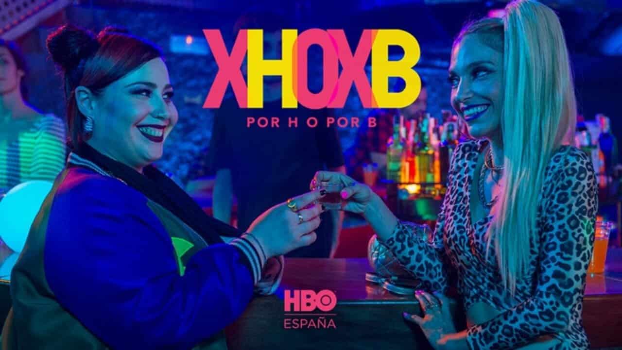 Serie Por H o por B de HBO (XHOXB): Crítica y entrevistas